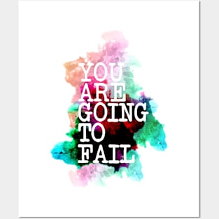 You are going to fail Posters and Art